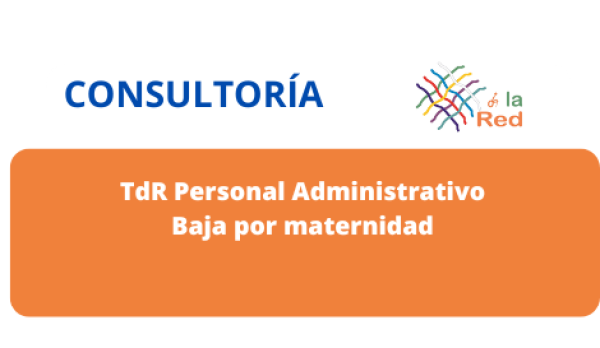 TDR para contratación de personal administrativo. Baja por maternidad.